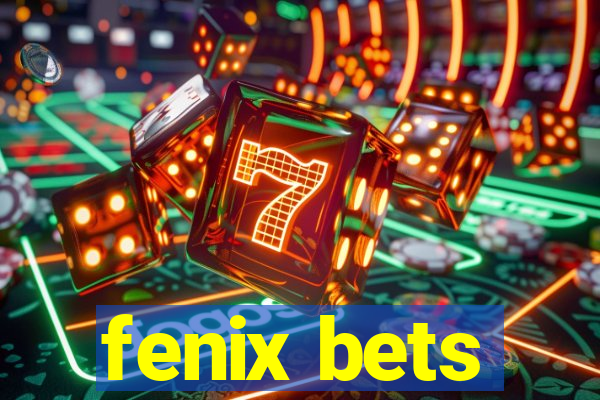 fenix bets